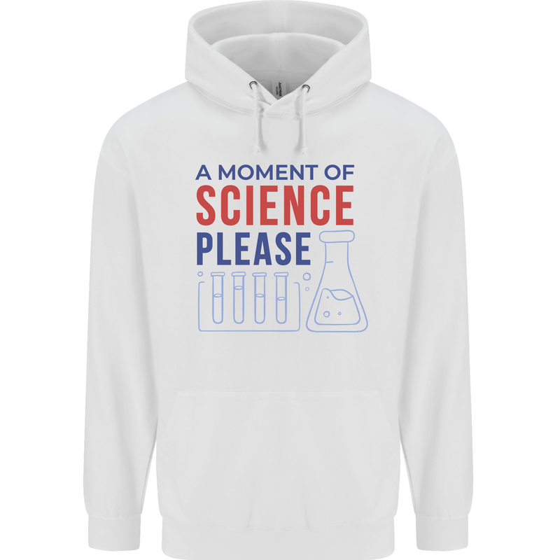 A Moment of Science Please Funny Chemistry Childrens Kids Hoodie White