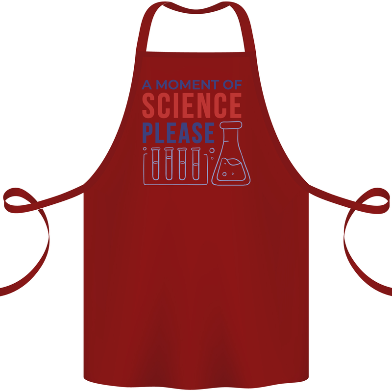 A Moment of Science Please Funny Chemistry Cotton Apron 100% Organic Maroon