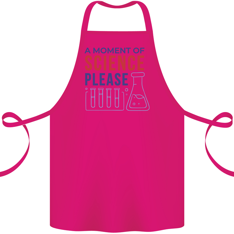 A Moment of Science Please Funny Chemistry Cotton Apron 100% Organic Pink