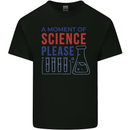 A Moment of Science Please Funny Chemistry Kids T-Shirt Childrens Black