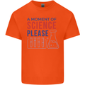 A Moment of Science Please Funny Chemistry Kids T-Shirt Childrens Orange