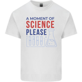 A Moment of Science Please Funny Chemistry Kids T-Shirt Childrens White