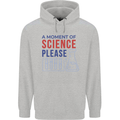 A Moment of Science Please Funny Chemistry Mens 80% Cotton Hoodie Sports Grey