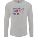 A Moment of Science Please Funny Chemistry Mens Long Sleeve T-Shirt Sports Grey