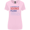 A Moment of Science Please Funny Chemistry Womens Wider Cut T-Shirt Light Pink