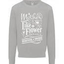 A Mother is Like a Flower Mum Mom Day Kids Sweatshirt Jumper Sports Grey