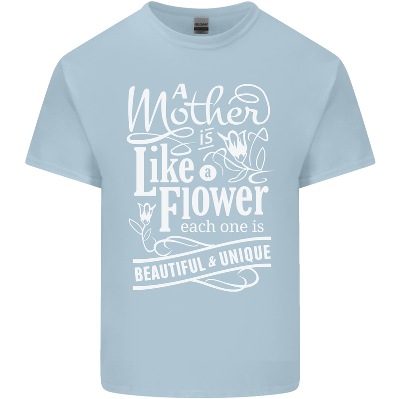 A Mother is Like a Flower Mum Mom Day Kids T-Shirt Childrens Light Blue
