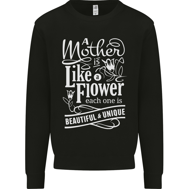 A Mother is Like a Flower Mum Mom Day Mens Sweatshirt Jumper Black