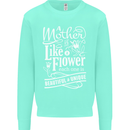 A Mother is Like a Flower Mum Mom Day Mens Sweatshirt Jumper Peppermint