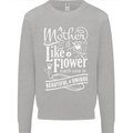 A Mother is Like a Flower Mum Mom Day Mens Sweatshirt Jumper Sports Grey