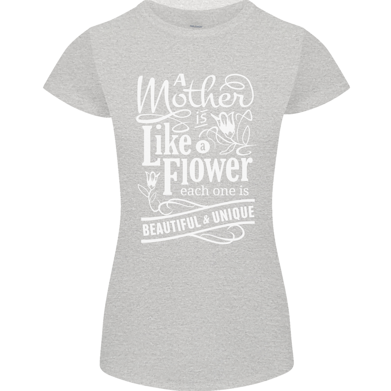 A Mother is Like a Flower Mum Mom Day Womens Petite Cut T-Shirt Sports Grey
