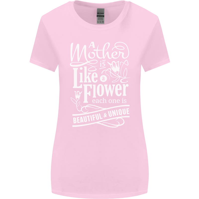 A Mother is Like a Flower Mum Mom Day Womens Wider Cut T-Shirt Light Pink