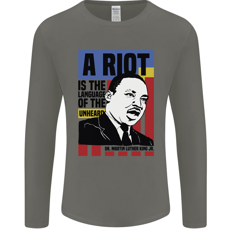 A Riot Martin Luther King Black Lives Matter Mens Long Sleeve T-Shirt Charcoal