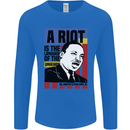 A Riot Martin Luther King Black Lives Matter Mens Long Sleeve T-Shirt Royal Blue