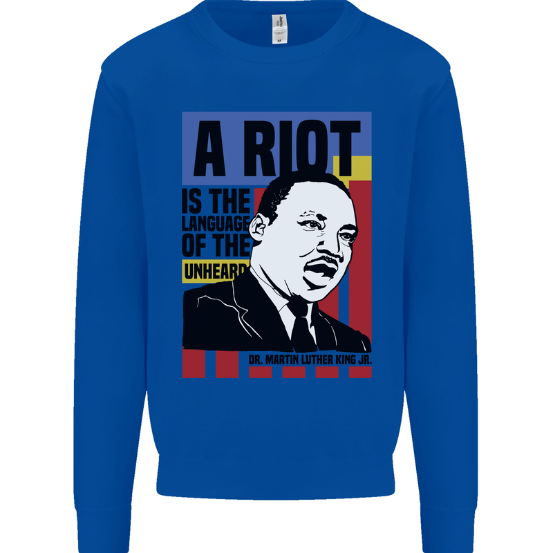 A Riot Martin Luther King Black Lives Matter Mens Sweatshirt Jumper Royal Blue