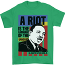 A Riot Martin Luther King Black Lives Matter Mens T-Shirt 100% Cotton Irish Green