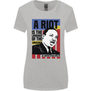 A Riot Martin Luther King Black Lives Matter Womens Wider Cut T-Shirt Sports Grey