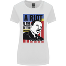 A Riot Martin Luther King Black Lives Matter Womens Wider Cut T-Shirt White