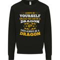 Always Be Yourself Funny Dragon Fantasy Mens Sweatshirt Jumper Black