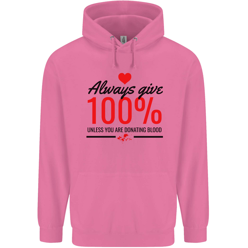 Always Give 100% Unless Blood Funny Donor Childrens Kids Hoodie Azalea