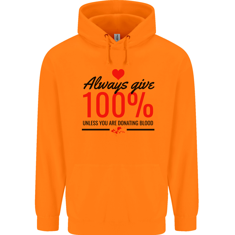 Always Give 100% Unless Blood Funny Donor Childrens Kids Hoodie Orange