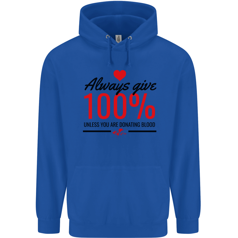Always Give 100% Unless Blood Funny Donor Childrens Kids Hoodie Royal Blue