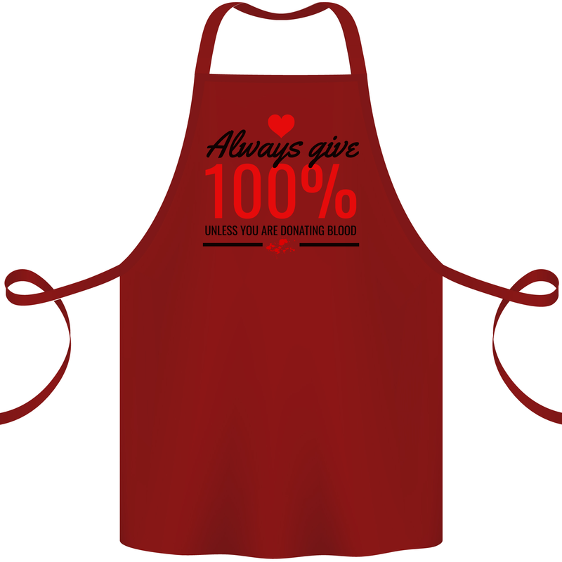 Always Give 100% Unless Blood Funny Donor Cotton Apron 100% Organic Maroon