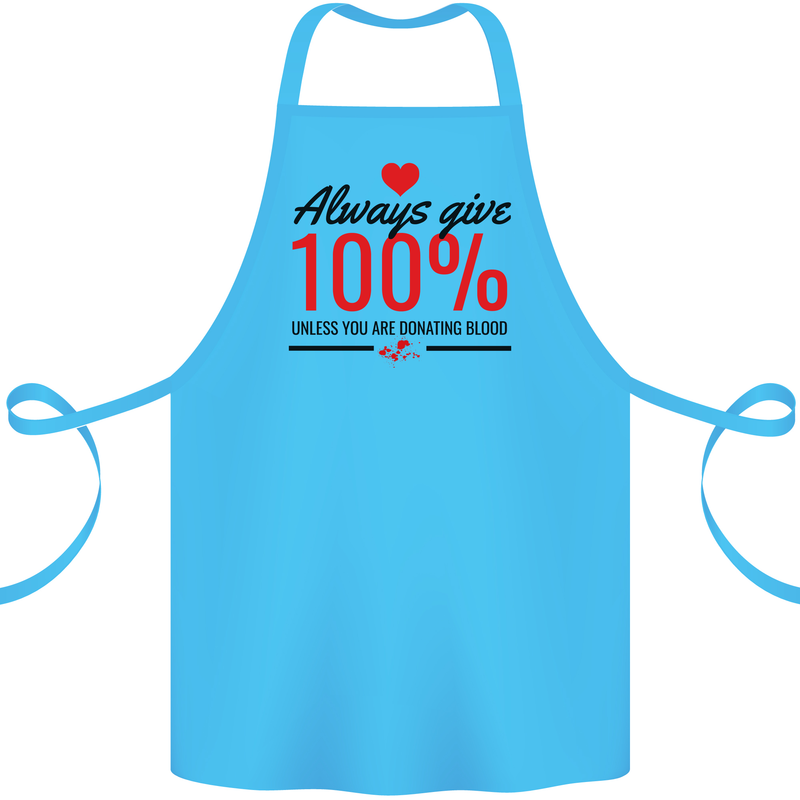 Always Give 100% Unless Blood Funny Donor Cotton Apron 100% Organic Turquoise