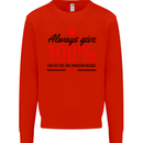 Always Give 100% Unless Blood Funny Donor Kids Sweatshirt Jumper Bright Red