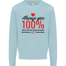 Always Give 100% Unless Blood Funny Donor Kids Sweatshirt Jumper Light Blue