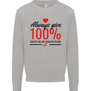 Always Give 100% Unless Blood Funny Donor Kids Sweatshirt Jumper Sports Grey