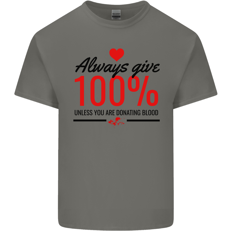 Always Give 100% Unless Blood Funny Donor Kids T-Shirt Childrens Charcoal