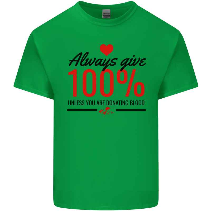 Always Give 100% Unless Blood Funny Donor Kids T-Shirt Childrens Irish Green