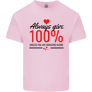 Always Give 100% Unless Blood Funny Donor Kids T-Shirt Childrens Light Pink