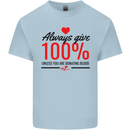 Always Give 100% Unless Blood Funny Donor Mens Cotton T-Shirt Tee Top Light Blue