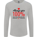 Always Give 100% Unless Blood Funny Donor Mens Long Sleeve T-Shirt Sports Grey
