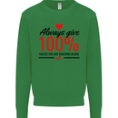 Always Give 100% Unless Blood Funny Donor Mens Sweatshirt Jumper Irish Green