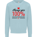 Always Give 100% Unless Blood Funny Donor Mens Sweatshirt Jumper Light Blue