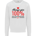 Always Give 100% Unless Blood Funny Donor Mens Sweatshirt Jumper White
