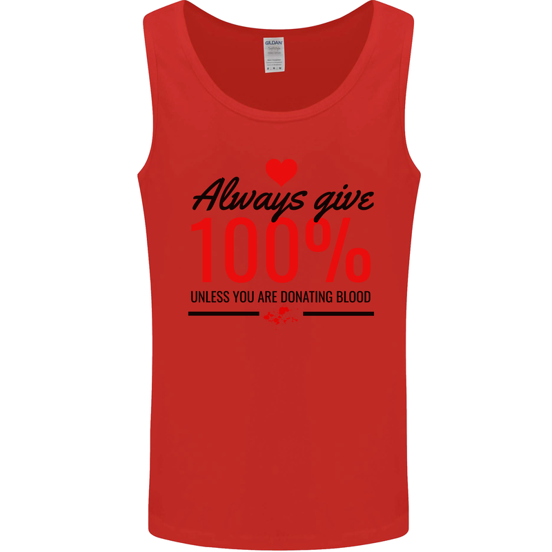 Always Give 100% Unless Blood Funny Donor Mens Vest Tank Top Red