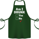 Am I Drunk Funny Beer Alcohol Wine Cider Guinness Cotton Apron 100% Organic Forest Green