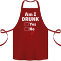 Am I Drunk Funny Beer Alcohol Wine Cider Guinness Cotton Apron 100% Organic Maroon