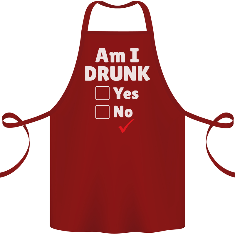 Am I Drunk Funny Beer Alcohol Wine Cider Guinness Cotton Apron 100% Organic Maroon