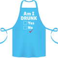 Am I Drunk Funny Beer Alcohol Wine Cider Guinness Cotton Apron 100% Organic Turquoise