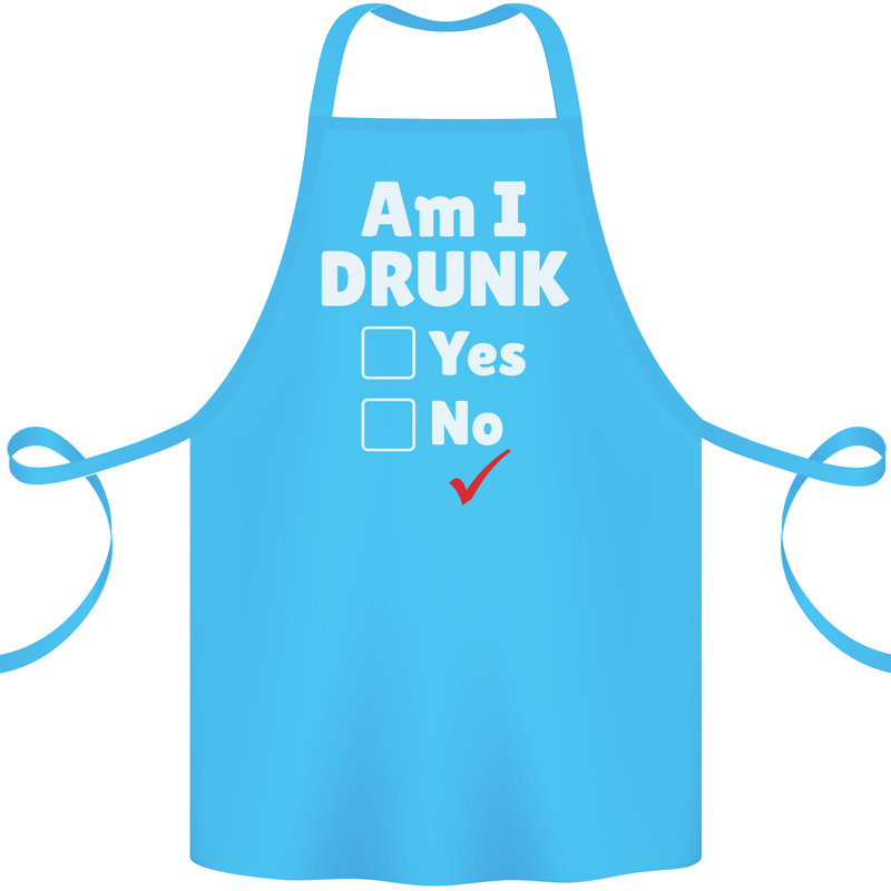 Am I Drunk Funny Beer Alcohol Wine Cider Guinness Cotton Apron 100% Organic Turquoise