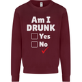 Am I Drunk Funny Beer Alcohol Wine Cider Guinness Kids Sweatshirt Jumper Maroon