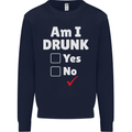Am I Drunk Funny Beer Alcohol Wine Cider Guinness Mens Sweatshirt Jumper Navy Blue