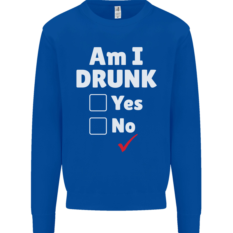 Am I Drunk Funny Beer Alcohol Wine Cider Guinness Mens Sweatshirt Jumper Royal Blue