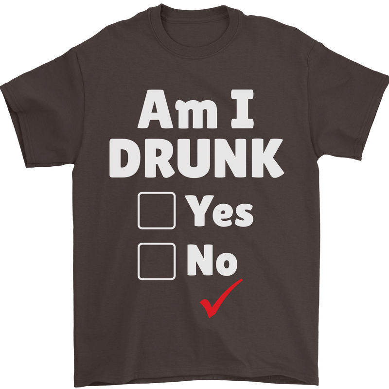 Am I Drunk Funny Beer Alcohol Wine Cider Guinness Mens T-Shirt 100% Cotton Dark Chocolate
