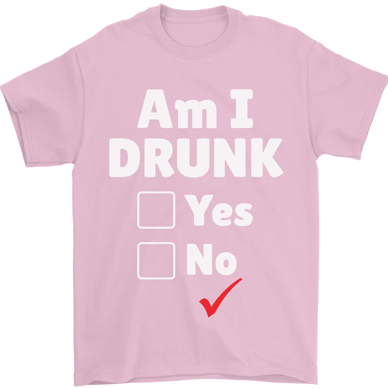 Am I Drunk Funny Beer Alcohol Wine Cider Guinness Mens T-Shirt 100% Cotton Light Pink